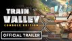TRAIN VALLEY: Console Edition - Official Trailer