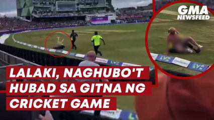 Lalaki, naghubo't hubad sa gitna ng cricket game | GMA News Feed