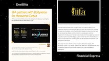 Media Coverage of Bollyverse from IIFA 2022, Abu Dhabi