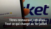 Titres-restaurant, retraites… Tout ce qui change au 1er juillet
