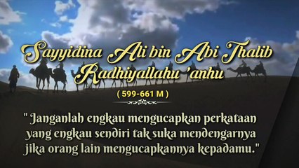 Nasehat Terbaik, SAYYIDINA ALI BIN ABI THALIB RADHIYALLAHU 'ANHU.(Bagian 1)