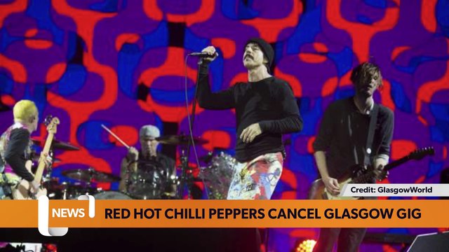 Glasgow headlines 1 July: Red Hot Chilli Peppers cancel Glasgow gig due to illness