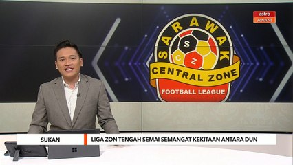 Sukan | Liga zon tengah semai semangat kekitaan antara DUN