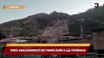 Perú: Deslizamiento de tierra daña a 150 viviendas