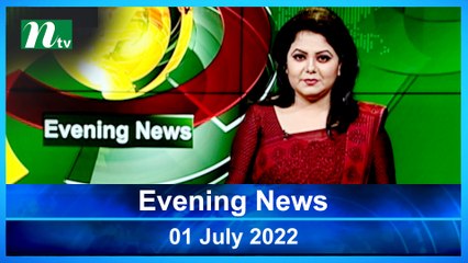 Evening News | 01 July 2022
