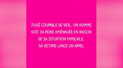Victime de viol, Karine  Sanzalone dénonce le jugement de son agresseur