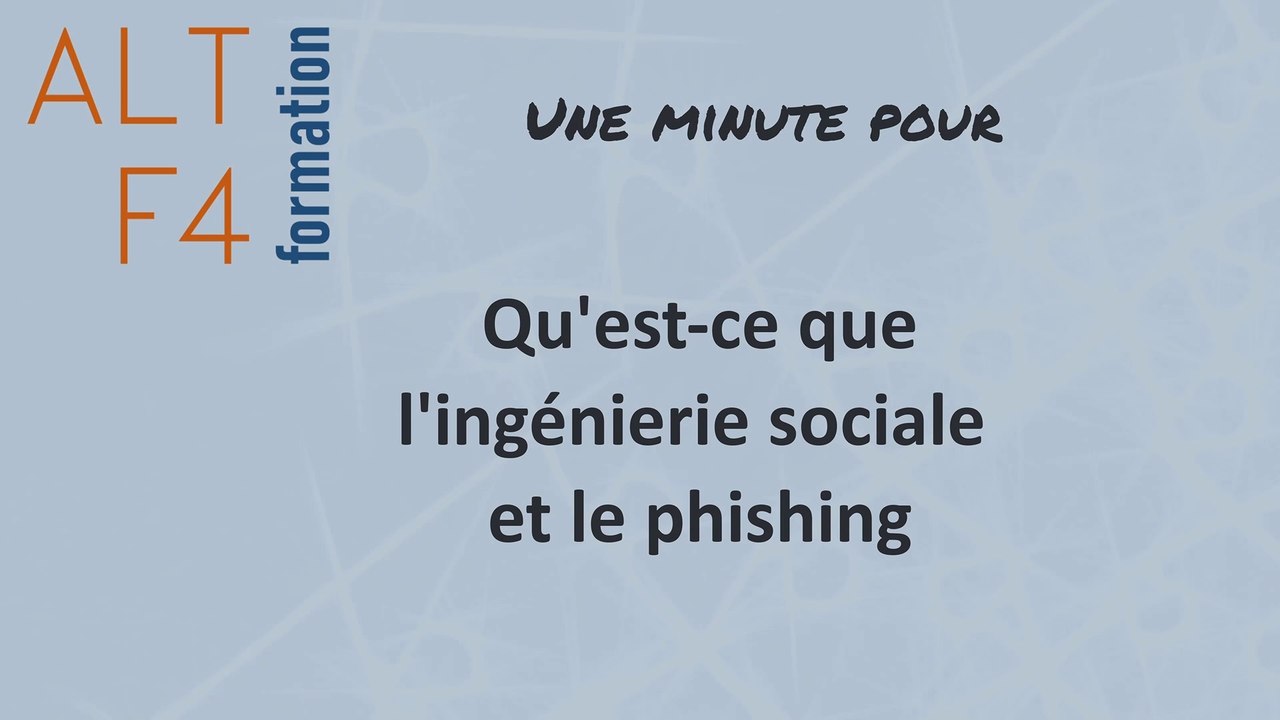 Qu'est-ce que l'ingénierie sociale et le phishing ?