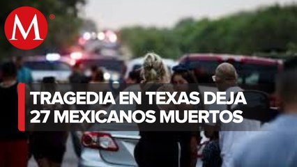 Consulado en San Antonio confirma contacto con familias de 15 víctimas de la tragedia