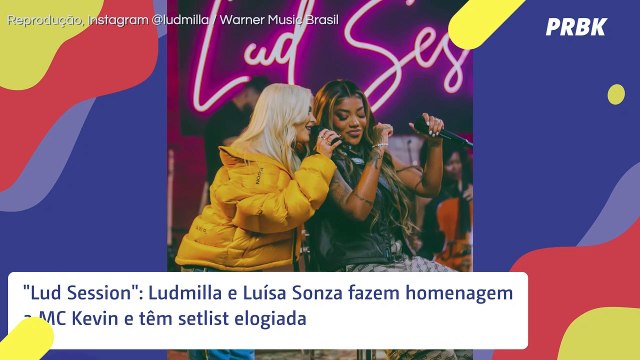 Lud Session : Ludmilla e Luísa Sonza fazem homenagem a MC Kevin e têm setlist elogiada