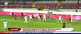 Mersin İdman Yurdu 2-0 Hatayspor 30.10.2014 - 2014-2015 Turkish Cup 3rd Round
