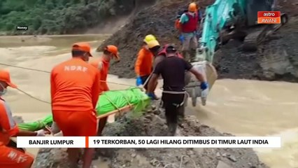 Banjir Lumpur | 19 terkorban, 50 lagi hilang ditimbus di timur laut India