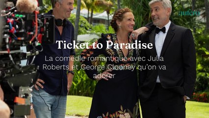 Ticket to Paradise   La comédie romantique avec Julia Roberts et George Clooney qu’on va adorer