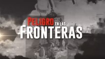 'Peligro en las Fronteras', especial de Noticias RCN