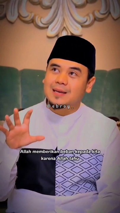 Allah memberikan beban kepada kita karena kita sanggup untuk menjalaninya