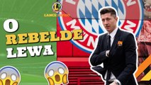LANCE! Rápido: Lewandowski pode se rebelar no Bayern, Neymar de olho no Chelsea e mais!