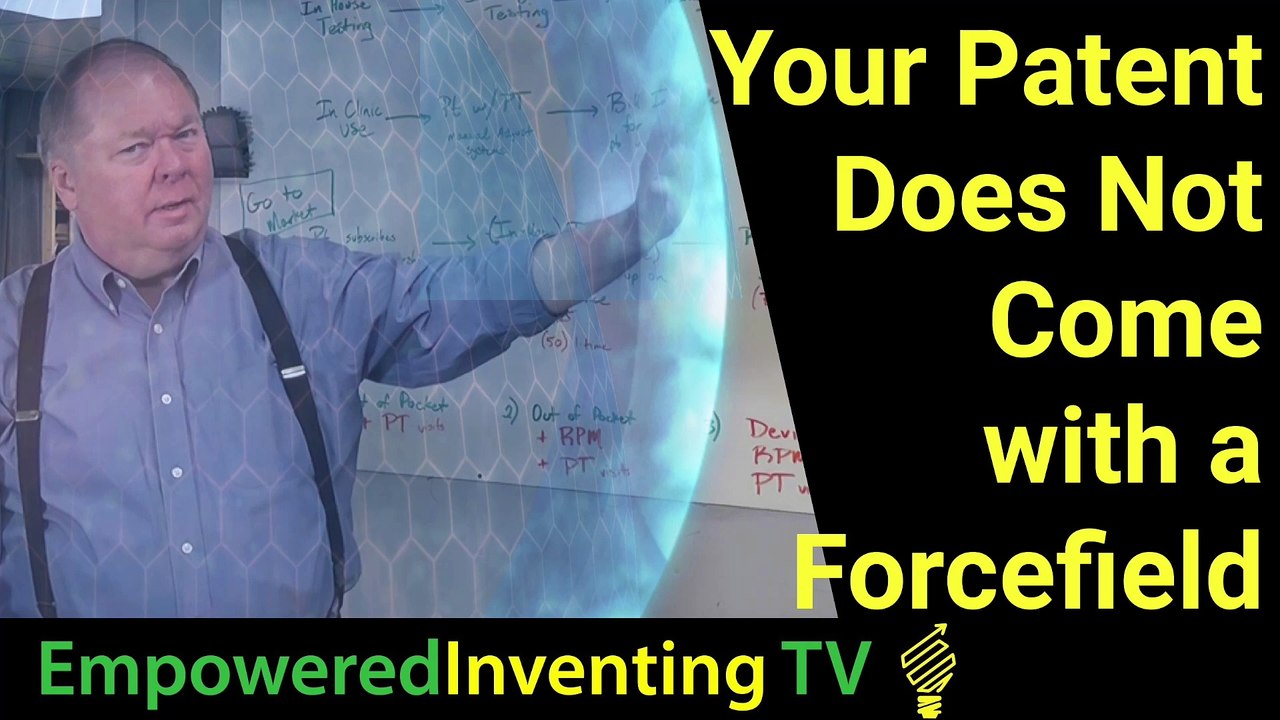 Your Patent Does Not Come with a Forcefield