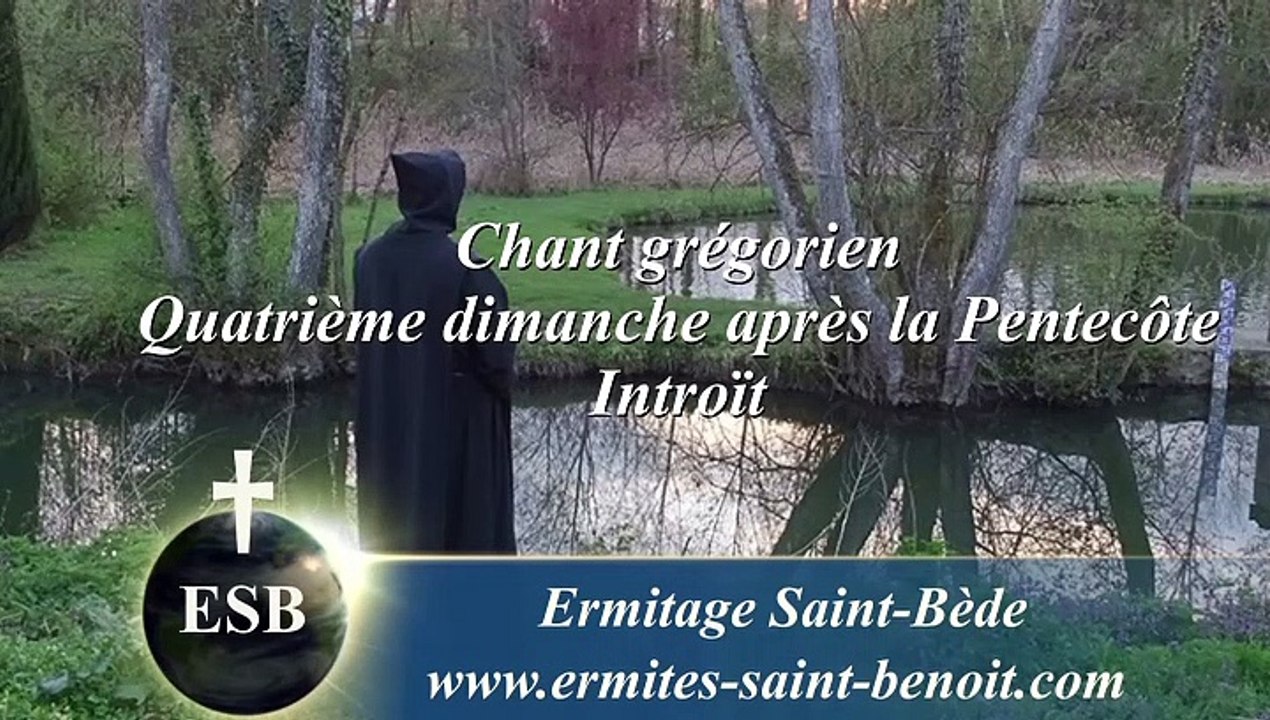 Introït Dominus illuminatio mea du Quatrième dimanche après la Pentecôte - Ermitage Saint-Bède film Jean-Claude Guerguy by Ciné Art Loisir.