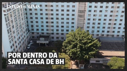 Por dentro da Santa Casa de BH