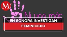 Fiscalía de Sonora investiga feminicidio de joven embarazada en Cajeme