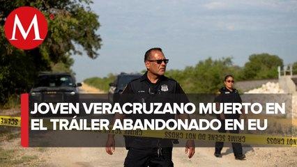 Identifican a joven veracruzano que murió en tráiler de Texas