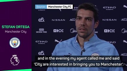 New signing Ortega shocked by Man City interest