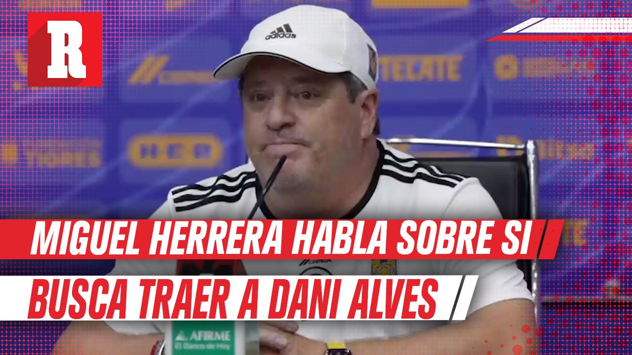 Miguel Herrera: "Yo quiero al Dani, pero el que jugaba con Pep Guardiola"