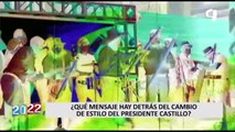 Pedro Castillo: ¿Qué hay detrás del cambio de estilo del presidente?