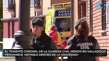 El teniente coronel de la Guardia Civil herido en Valladolid permanece «estable dentro de la gravedad»