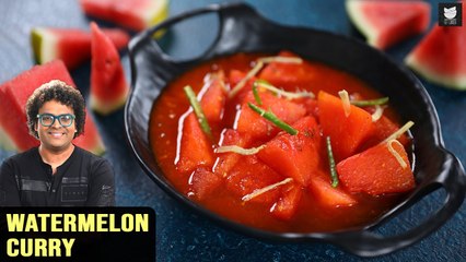 Watermelon Curry Recipe | How To Make Watermelon Curry | Curry Recipe By Varun
