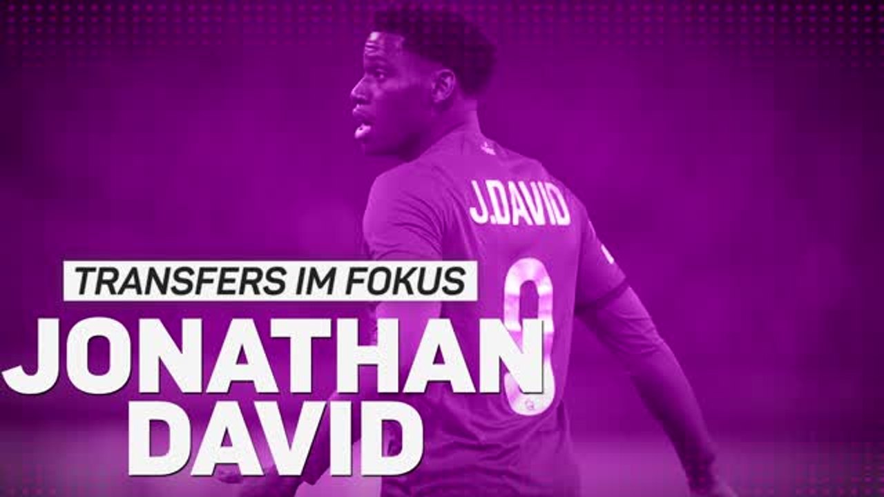 Transfers im Fokus: Jonathan David