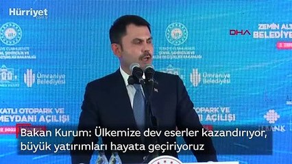 Bakan Kurum: Ülkemize dev eserler kazandırıyor, büyük yatırımları hayata geçiriyoruz