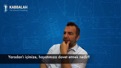 Yaradanı içimize hayatımıza davet etmek nedir?