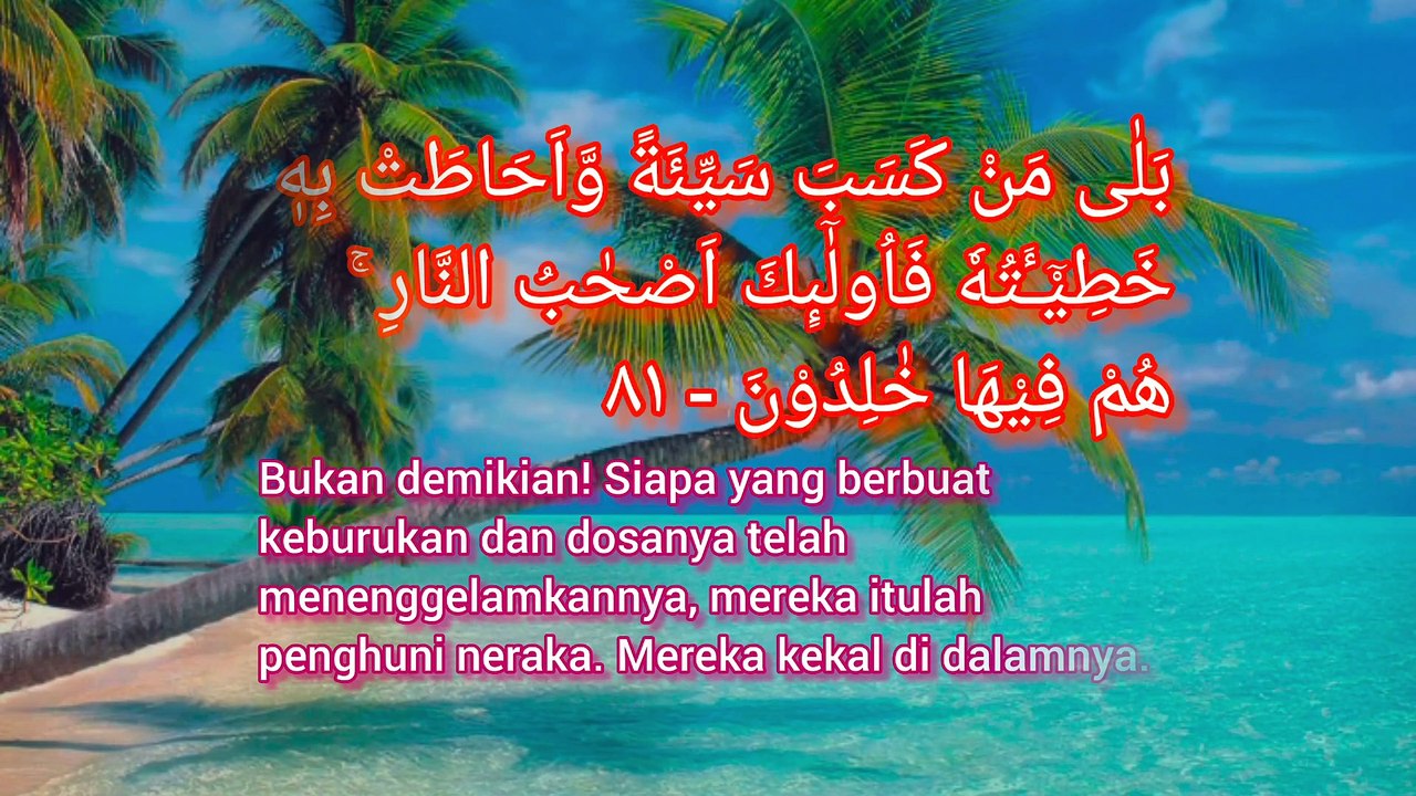 Mereka itulah penghuni surga. QS. Al-Baqarah : 81 - 82