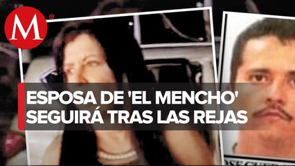 Por cuarta ocasión, falla estrategia de esposa de 'El Mencho' para obtener su libertad