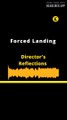 Director's Reflections - Forced Landing