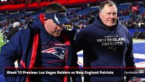 Week 15 Preview  Las Vegas Raiders vs New England Patriots