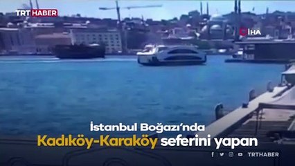 İstanbul Boğazı’ndaki vapur kazası kamerada