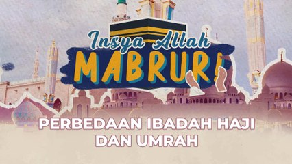 Insya Allah Mabrur! Ini Bedanya Haji dan Umrah