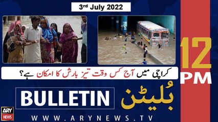 ARY News Bulletin | 12 PM | 3rd July 2022