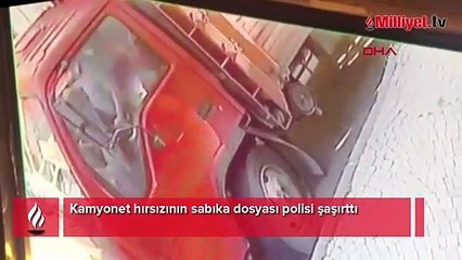Kamyonet hırsızının sabıka dosyası polisi şaşırttı