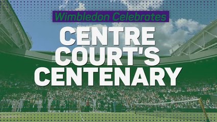 Wimbledon celebrates Centre Court's Centenary