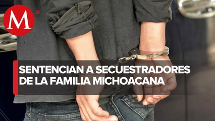 Dan hasta 154 años de cárcel a integrantes de La Familia Michoacana