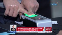 Voter registration, bukas na para sa barangay at SK elections | UB