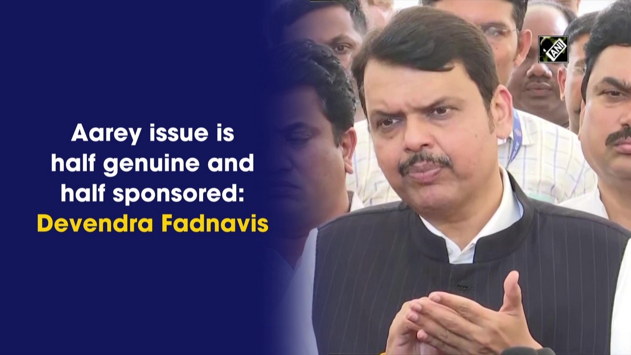 Aarey issue is half genuine and half sponsored: Devendra Fadnavis