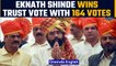 Eknath Shinde wins trust vote with 164-99 margin in Maharashtra floor test | Oneindia News *News