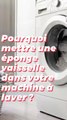 Mettre une éponge à vaisselle dans votre machine à laver règlerait ce problème courant (1)