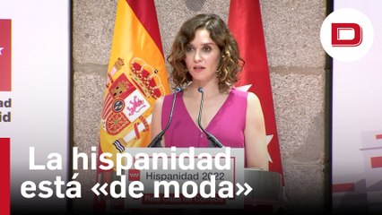 Ayuso reivindica que la hispanidad está «de moda» con Madrid como «plaza común»