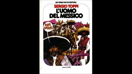 UN UOMO,UN AVVENTURA---L,UOMO DEL MESSICO