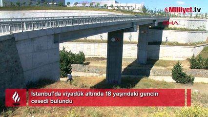 Viyadük altında 18 yaşındaki gencin cesedi bulundu