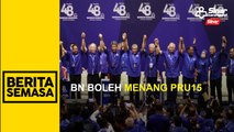 “Peluang cerah untuk BN menang PRU15”